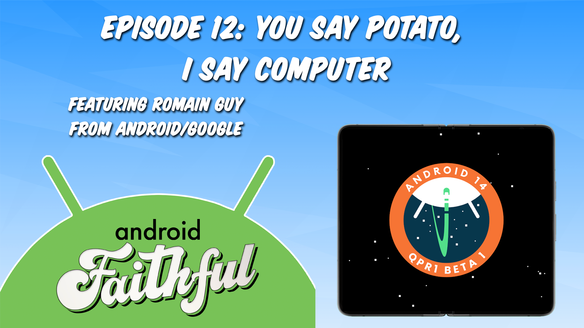 You Say Potato, I Say Computer - Android Faithful Episode #12
