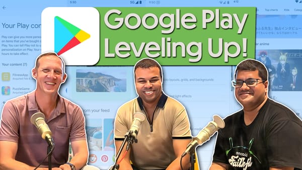 Google Play Leveling Up! - Android Faithful #54